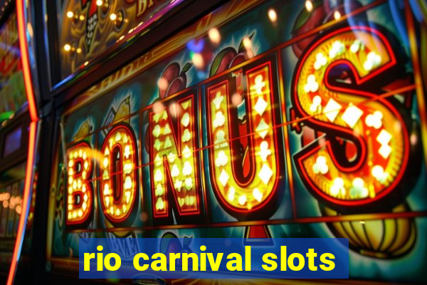 rio carnival slots